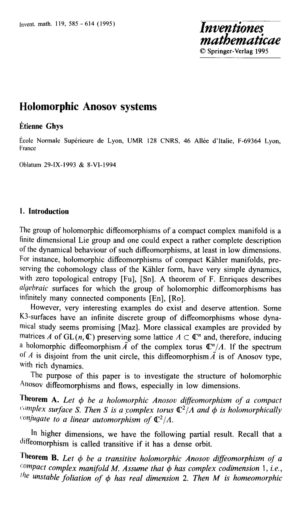 Holomorphic Anosov Systems I~Tienne Ghys L~Cole Normale Sup6rieure De Lyon, UMR 128 CNRS, 46 All6e D'italie, F-69364 Lyon, France