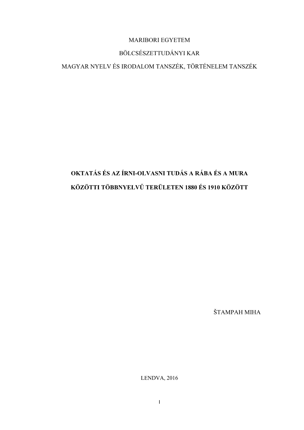 Oktatás És Írni-Olvasni Tudás a Rába És a Mura Közötti Többnyelvű