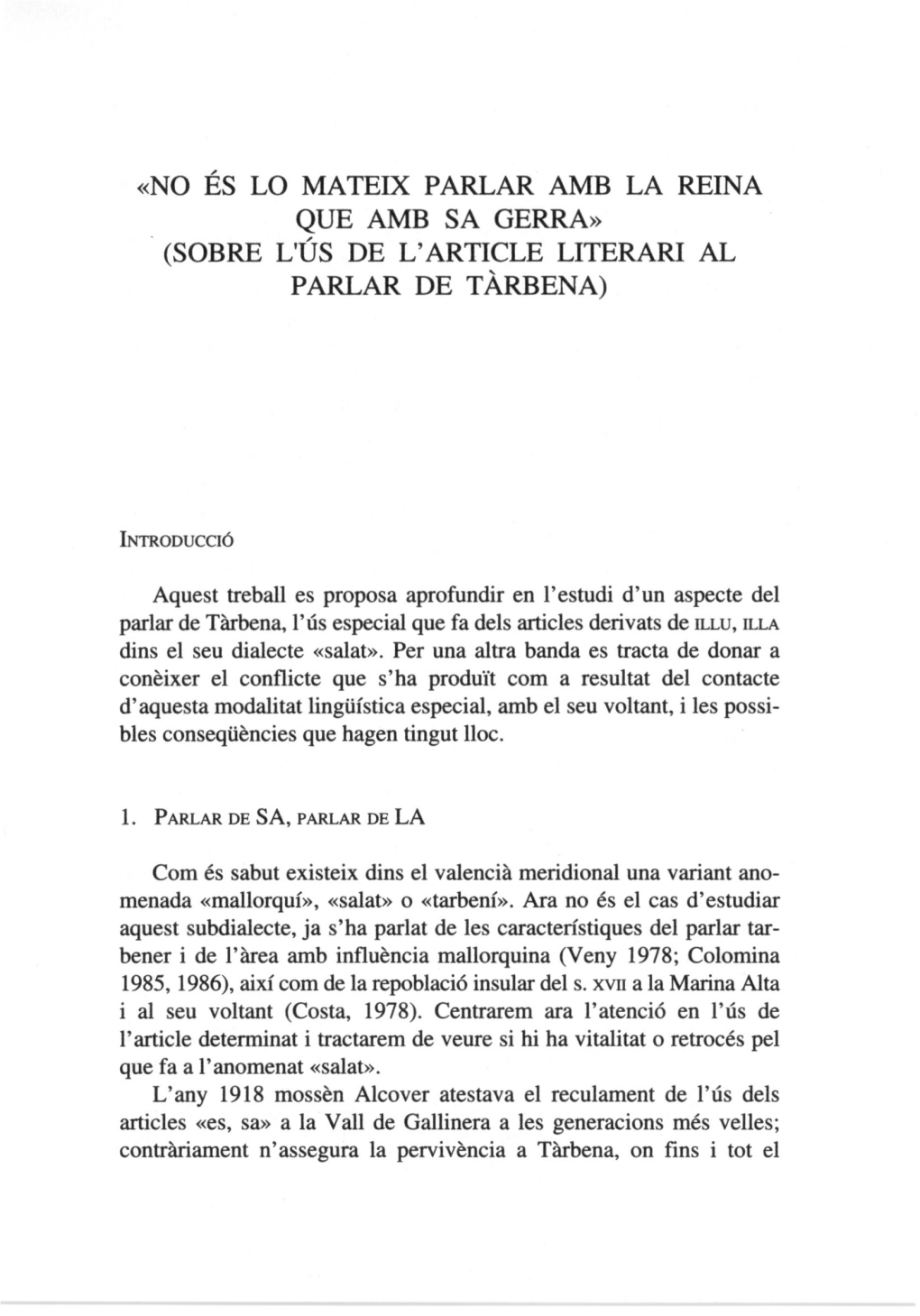 «No És Lo Mateix Parlar Amb La Reina Que Amb Sa Gerra» (Sobre Lis De L'article Literari Al Parlar De Tárbena)