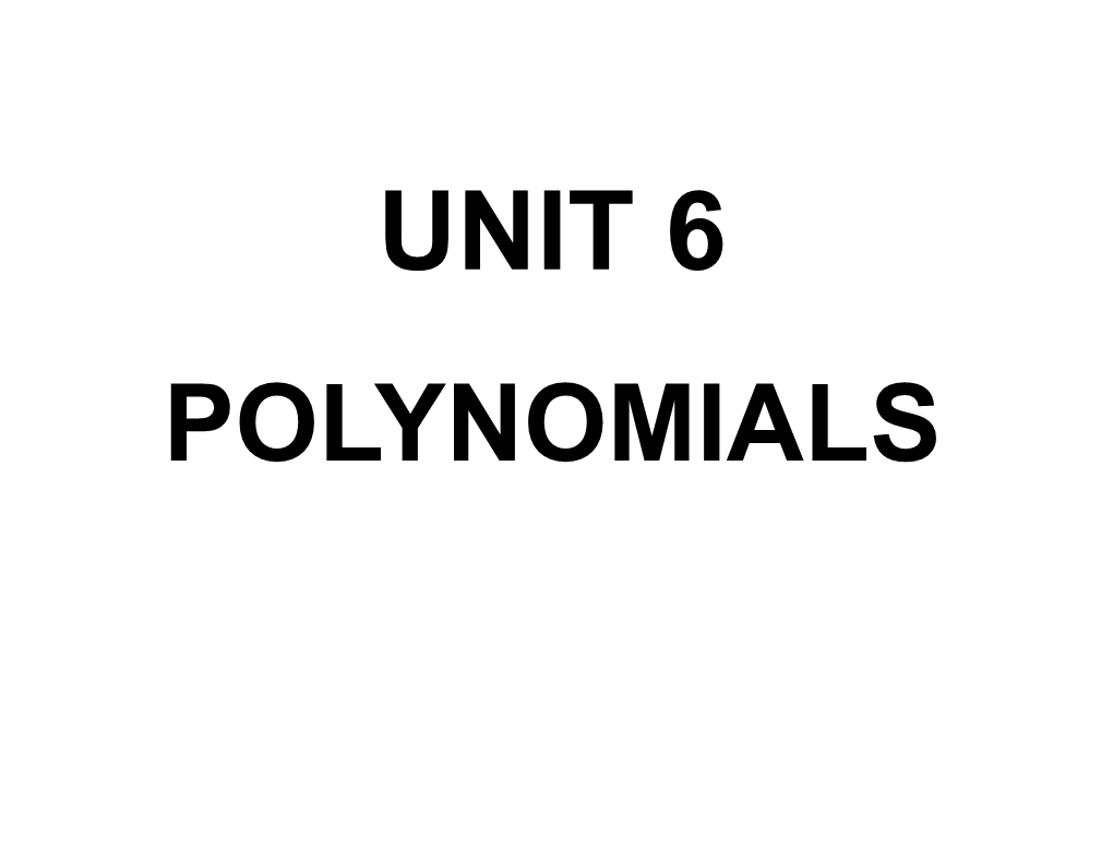 Polynomial (Definition) a Monomial Or a Sum of Monomials