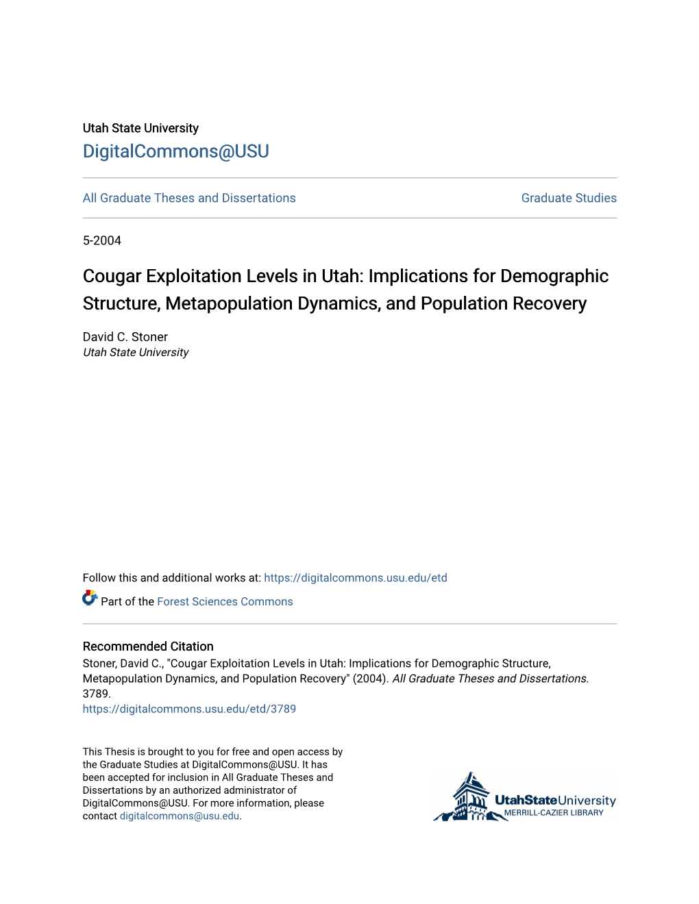 Cougar Exploitation Levels in Utah: Implications for Demographic Structure, Metapopulation Dynamics, and Population Recovery