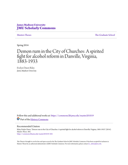 A Spirited Fight for Alcohol Reform in Danville, Virginia, 1883-1933 Evelyn Dawn Riley James Madison University