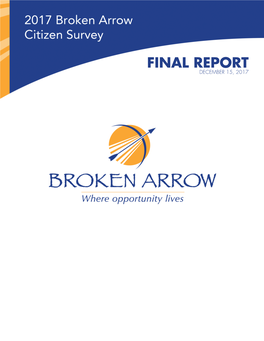 Final Report December 15, 2017 2017 Broken Arrow Citizen Survey