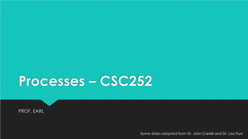Processes – CSC252