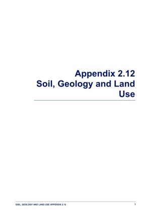 Appendix 2.12 Soil, Geology and Land Use