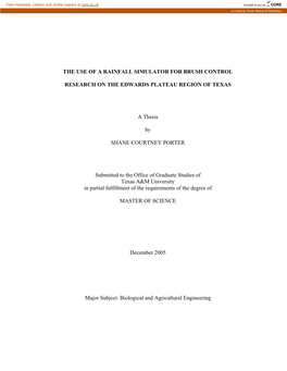 THE USE of a RAINFALL SIMULATOR for BRUSH CONTROL RESEARCH on the EDWARDS PLATEAU REGION of TEXAS a Thesis by SHANE COURTNEY