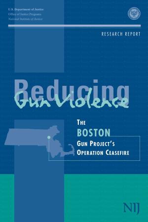 Reducing Gun Violence: the Boston Gun Project's Operation Ceasefire