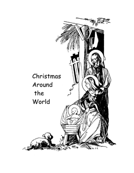 Christmas Around the World This Unit Study Is a Combined Effort of Several Peo- Ple