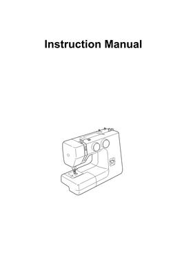 Instruction Manual IMPORTANT SAFETY INSTRUCTIONS This Sewing Machine Is Not a Toy