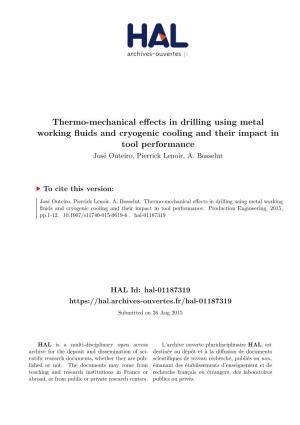 Thermo-Mechanical Effects in Drilling Using Metal Working Fluids and Cryogenic Cooling and Their Impact in Tool Performance José Outeiro, Pierrick Lenoir, A