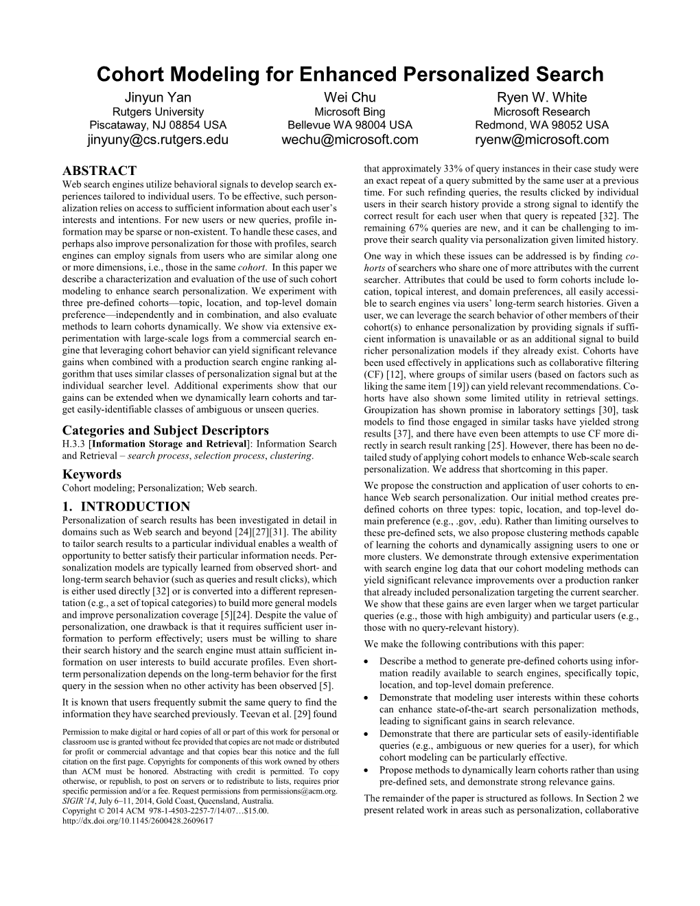 Cohort Modeling for Enhanced Personalized Search Jinyun Yan Wei Chu Ryen W