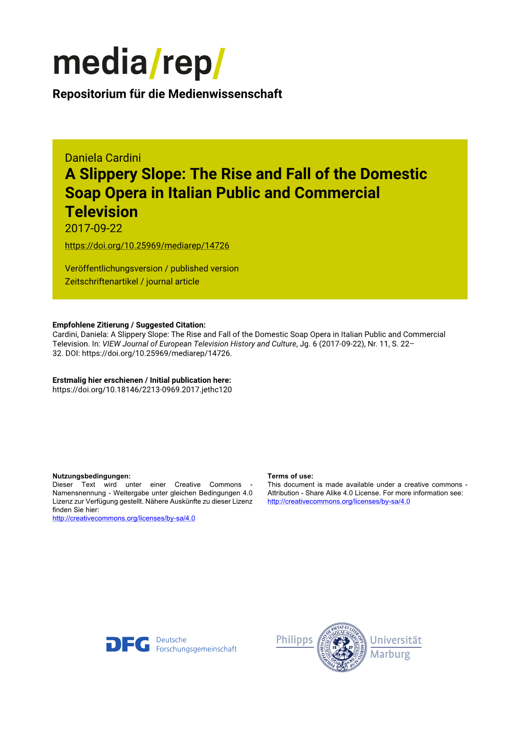 A Slippery Slope: the Rise and Fall of the Domestic Soap Opera in Italian Public and Commercial Television 2017-09-22