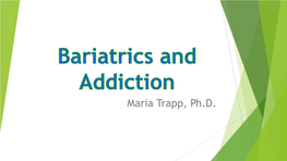 Bariatrics and Addiction