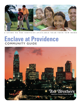 Enclave at Providence COMMUNITY GUIDE Copyright 2011 Toll Brothers, Inc