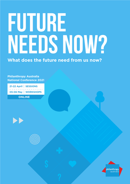 What Does the Future Need from Us Now?