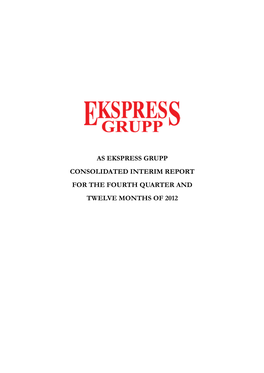 As Ekspress Grupp Consolidated Interim Report for the Fourth Quarter and Twelve Months of 2012