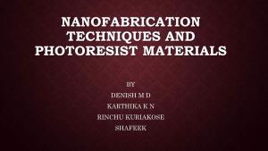Nanofabrication Techniques and Photoresist Materials