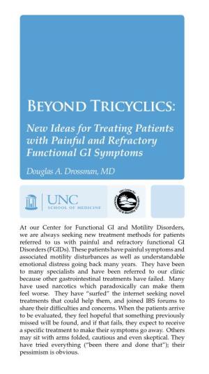 Beyond Tricyclics: New Ideas for Treating Patients with Painful and Refractory Functional GI Symptoms