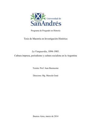 Tesis De Maestría En Investigación Histórica La Vanguardia, 1894-1905. Cultura Impresa, Periodismo Y Cultura Socialista En L
