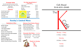 Call Ahead Mug Root Beer 2 Piece Chicken Tenders $4.99 $1.49/ 20 Oz