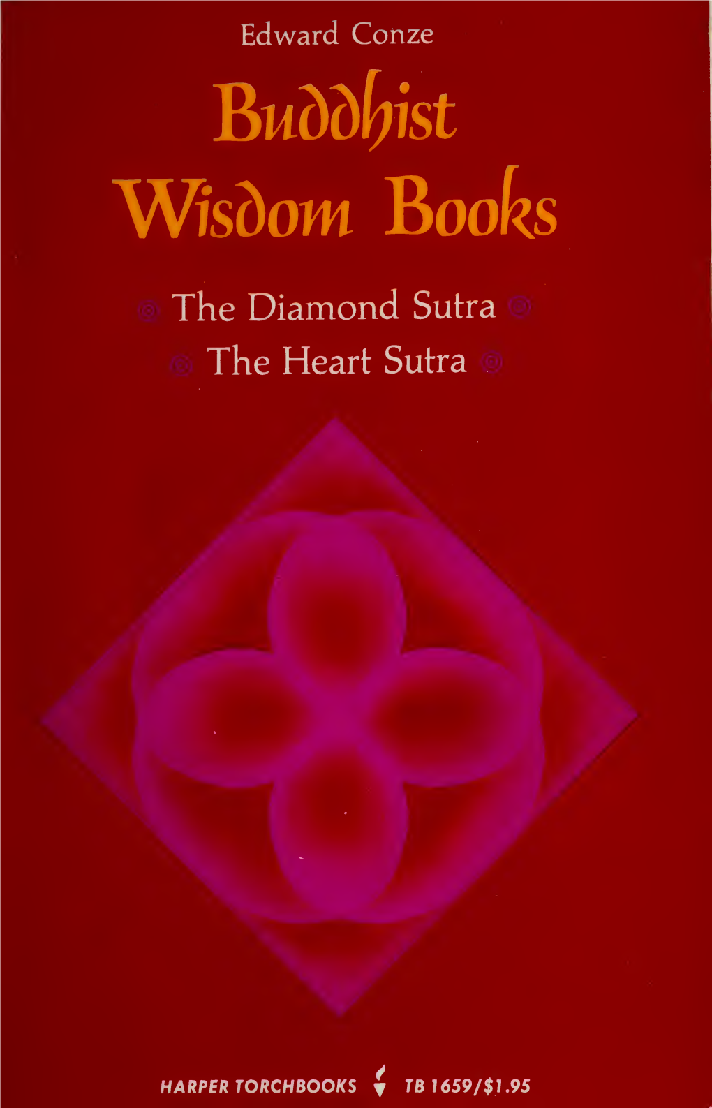 Buddhist Wisdom Books : Containing the Diamond Sutra and the Heart Sutra