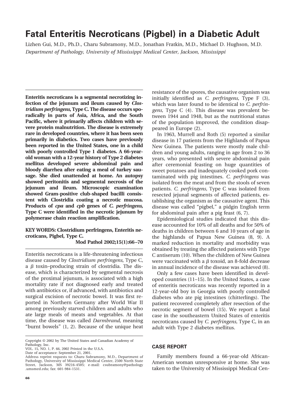 Fatal Enteritis Necroticans (Pigbel) in a Diabetic Adult Lizhen Gui, M.D., Ph.D., Charu Subramony, M.D., Jonathan Fratkin, M.D., Michael D