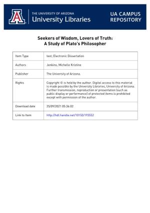 Seekers of Wisdom, Lovers of Truth: a Study of Plato's Philosopher