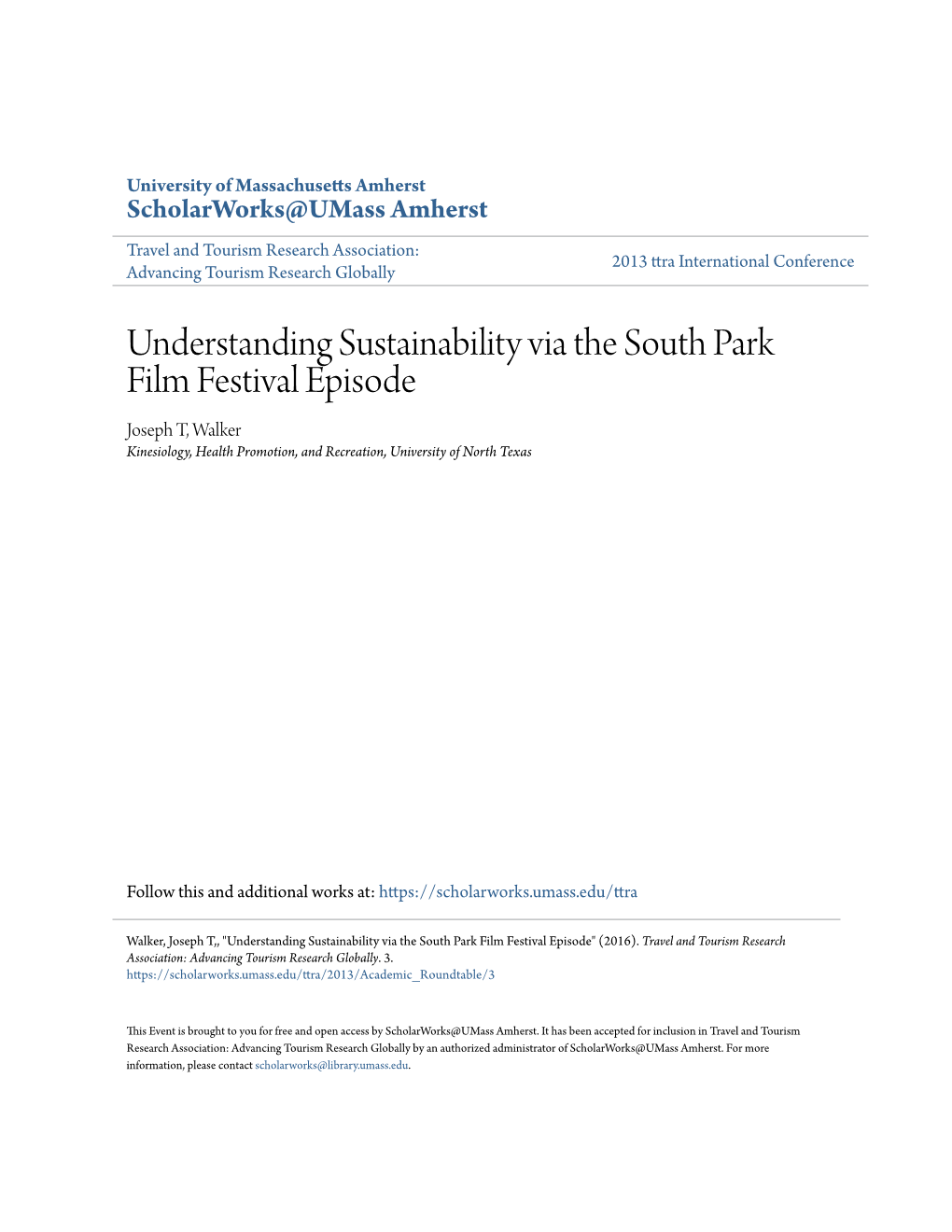 Understanding Sustainability Via the South Park Film Festival Episode Joseph T, Walker Kinesiology, Health Promotion, and Recreation, University of North Texas