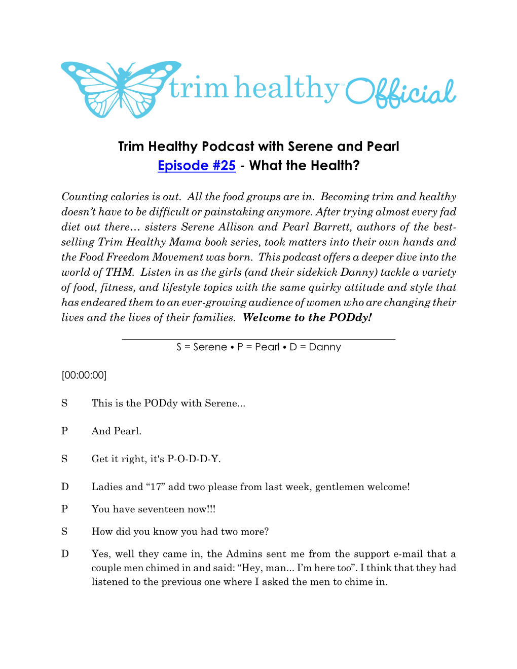 Trim Healthy Podcast with Serene and Pearl Episode #25 - What the Health?