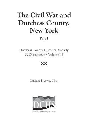 The Civil War and Dutchess County, New York Part I