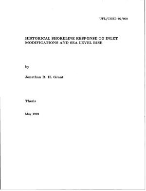 UFL/COEL-92/008 HISTORICAL SHORELINE RESPONSE to INLET MODIFICATIONS and SEA LEVEL RISE by Jonathan R. H. Grant Thesis