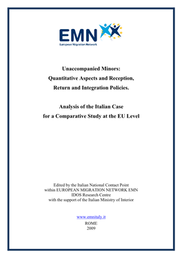 Unaccompanied Minors: Quantitative Aspects and Reception, Return and Integration Policies. Analysis of the Italian Case For