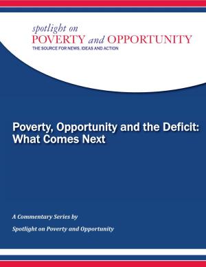 Poverty, Opportunity and the Deficit: What Comes Next