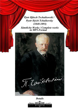 Pjotr Iljitsch Tschaikowski / Pyotr Ilyich Tchaikovsky (1840-1893) Sämtliche Werke / Complete Works in MP3-Format Details