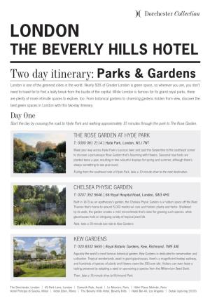LONDON the BEVERLY HILLS HOTEL Two Day Itinerary: Parks & Gardens London Is One of the Greenest Cities in the World