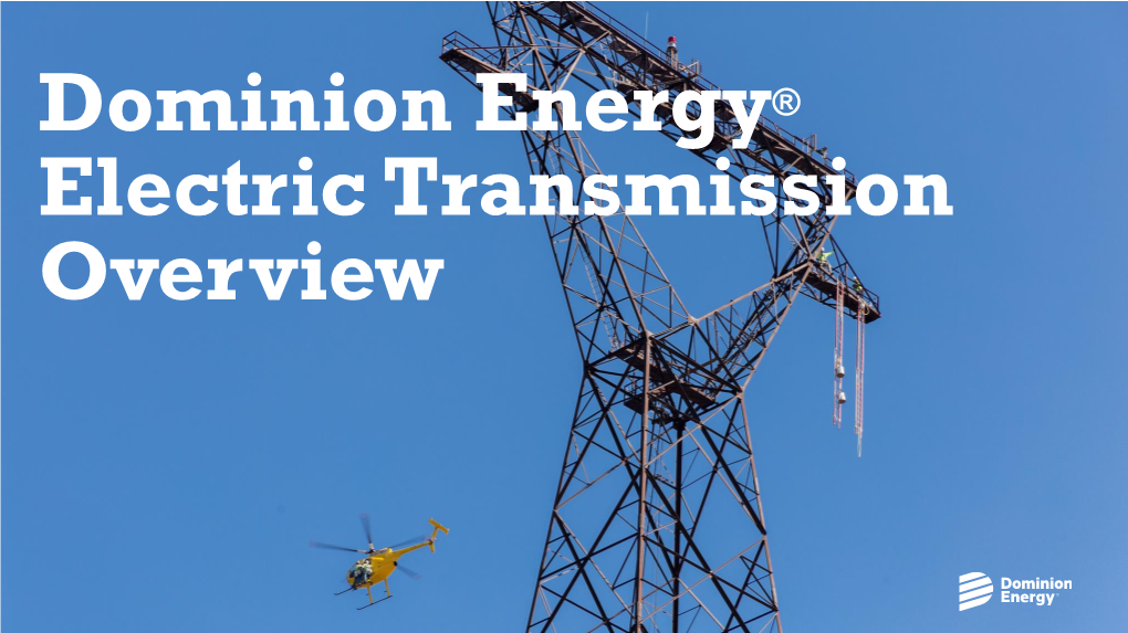 Dominion Energy® Electric Transmission Overview