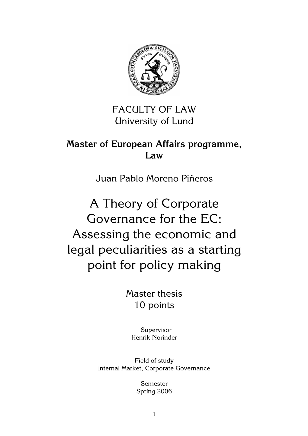 A Theory of Corporate Governance for the EC: Assessing the Economic and Legal Peculiarities As a Starting Point for Policy Making