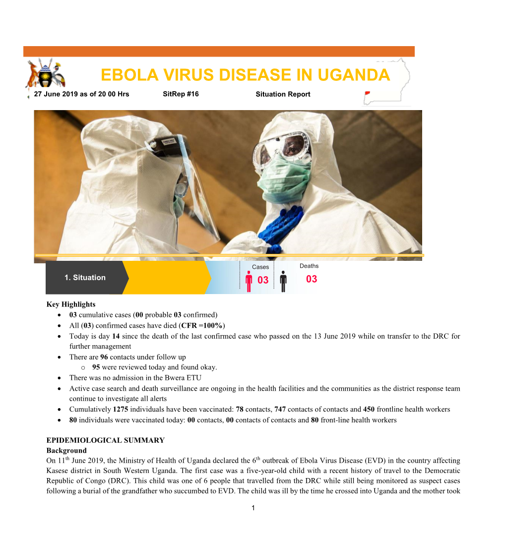 EBOLA VIRUS DISEASE in UGANDA 27 June 2019 As of 20 00 Hrs Sitrep #16 Situation Report