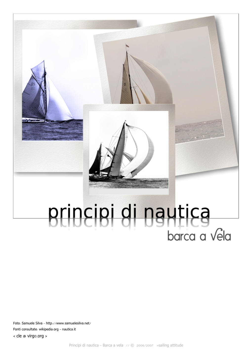 Principi Di Nautica – Barca a Vela // © 2006/2007 >Sailing Attitude La Barca a Vela – Introduzione