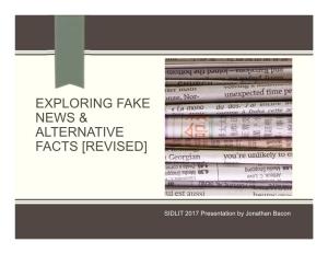 Exploring Fake News and Alternative Facts