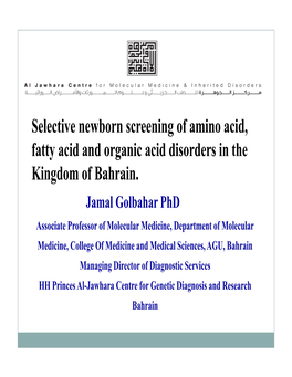 Selective Newborn Screening of Amino Acid, Fatty Acid and Organic Acid Disorders in the Kingdom of Bahrain
