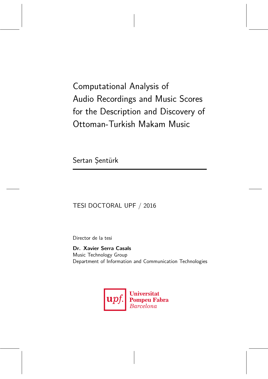 Computational Analysis of Audio Recordings and Music Scores for the Description and Discovery of Ottoman-Turkish Makam Music