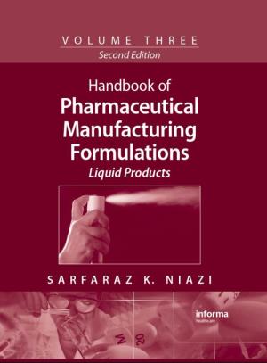 Second Edition Handbook of Pharmaceutical Manufacturing Formulations Liquid Products