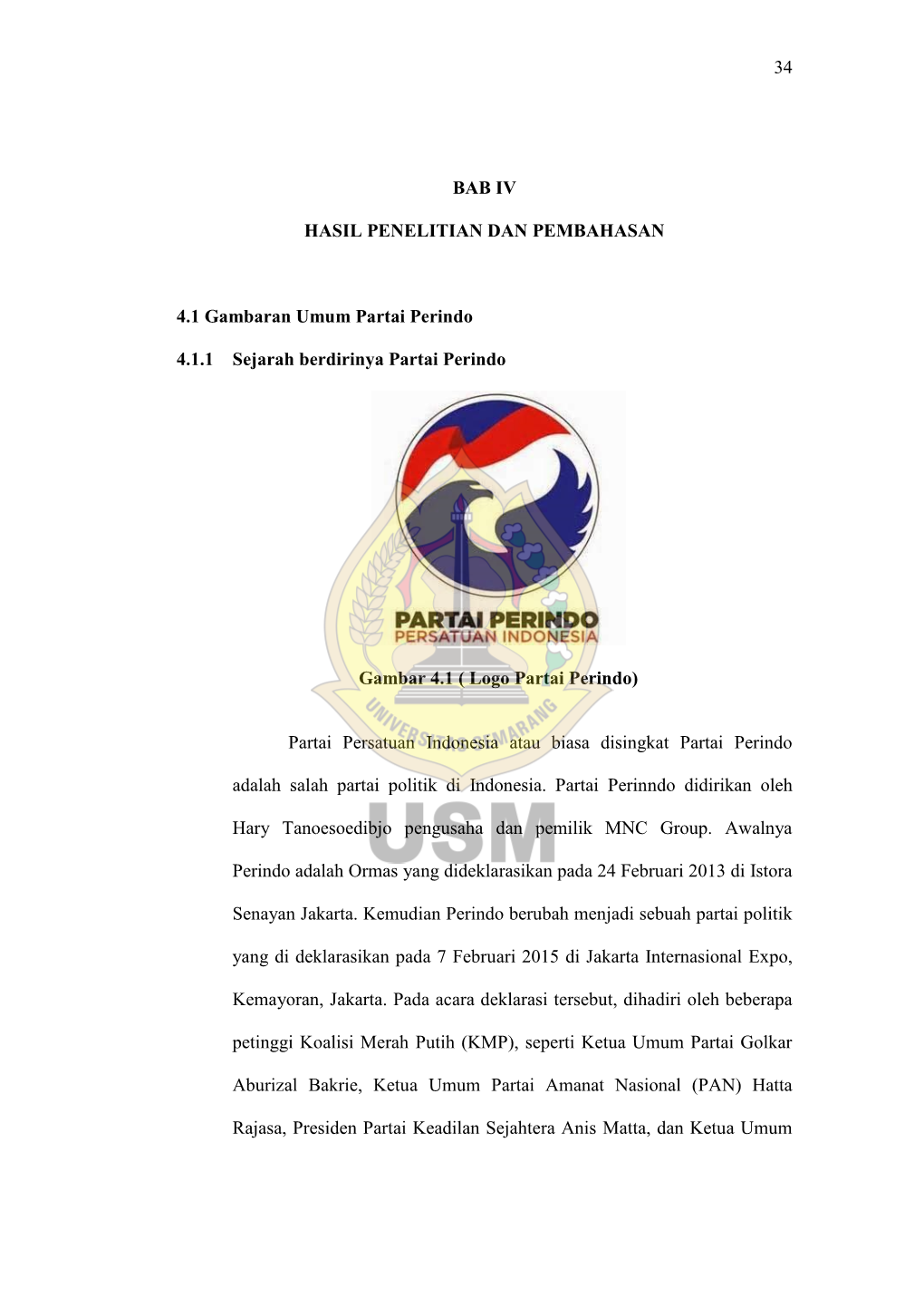 34 BAB IV HASIL PENELITIAN DAN PEMBAHASAN 4.1 Gambaran Umum Partai ...