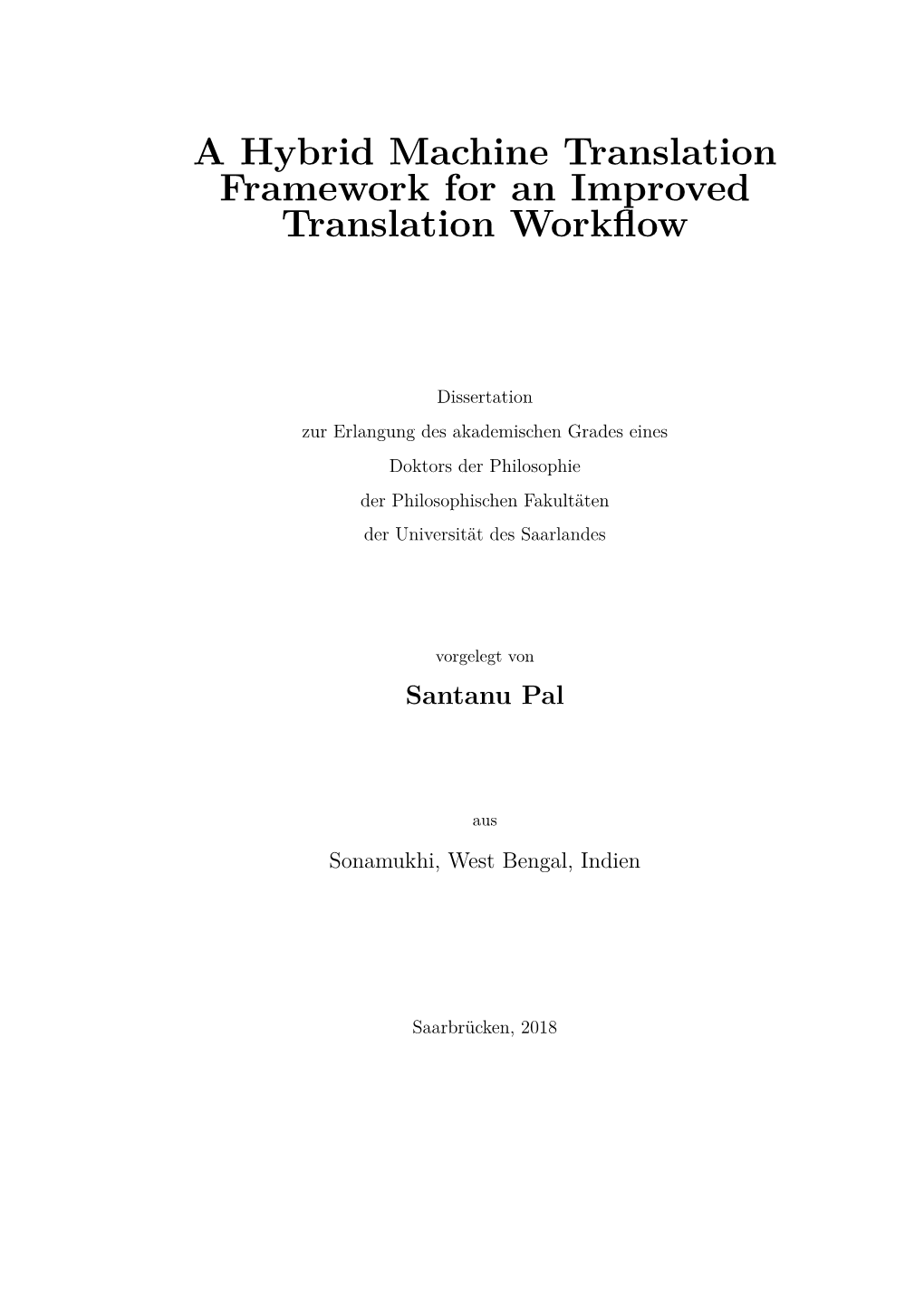 A Hybrid Machine Translation Framework for an Improved Translation Workflow