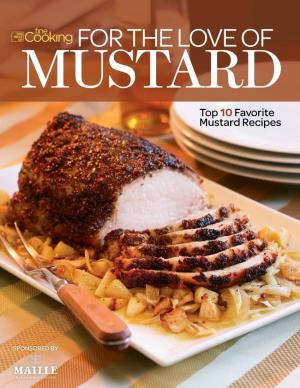 FOR the LOVE of MUSTARD Top 10 Favorite Mustard Recipes