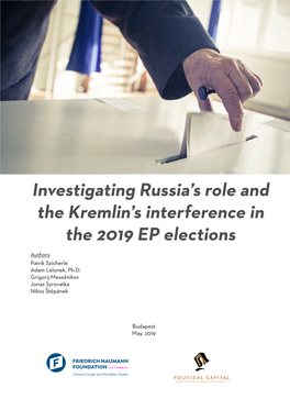 Investigating Russia's Role and the Kremlin's Interference in the 2019