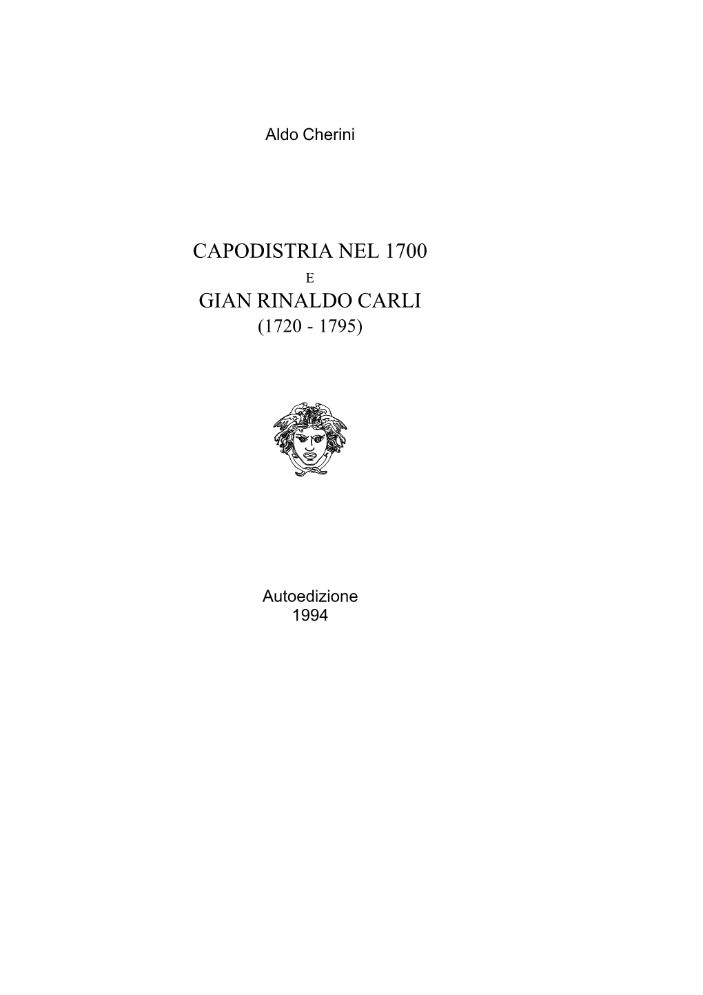 Capodistria Nel 1700 E Gian Rinaldo Carli ( 1720-1795 )