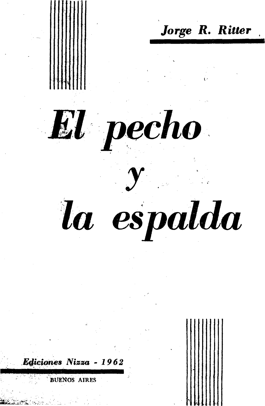 El Pecho Y La Espalda $B : Novela