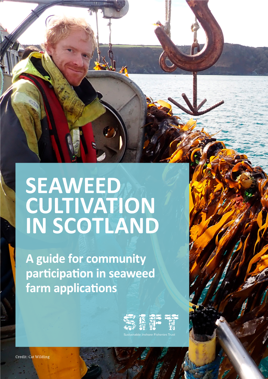 SEAWEED CULTIVATION in SCOTLAND a Guide for Community Participation in Seaweed Farm Applications